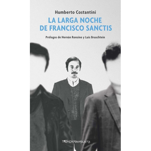 La Larga Noche De Francisco Sanctis - Humberto Costantini