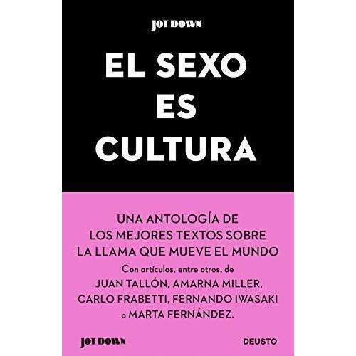 El sexo es cultura, de VV. AA.. Editorial Deusto, tapa blanda en español, 2020