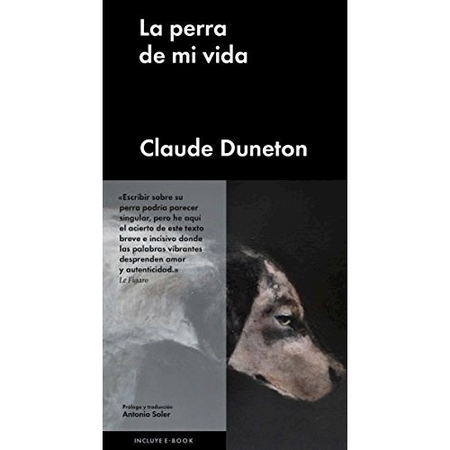 Perra De Mi Vida, La, De Duneton, Claude. Editorial Malpaso Ediciones En Español