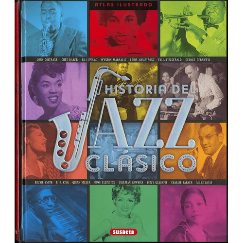 Atlas Ilustrado Historia Del Jazz Clasico