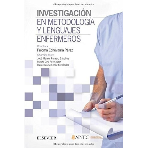 Investigación En Metodología Y Lenguajes Enfermeros, De Echevarria Pérez, Paloma. Editorial Elsevier Castellano, Edición 2016 En Español