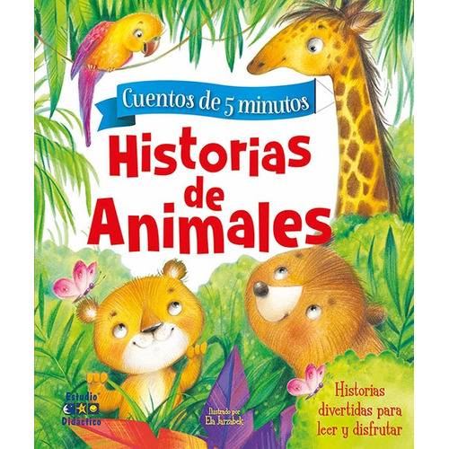 Historias De Animales - Cuentos De 5 Minutos - Ela Jarzabek