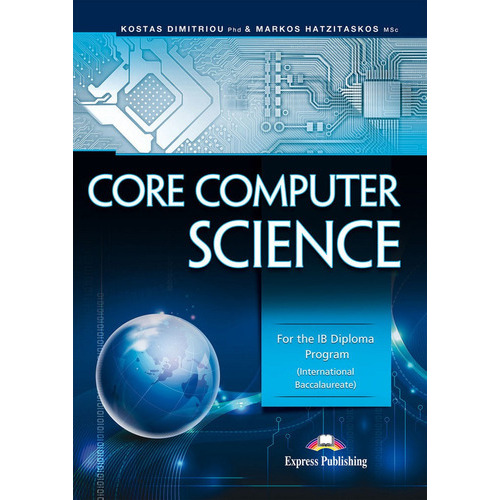 Core Computer Science For The Ib Diploma Program International Baccalaureate, De Express Publishing (obra Colectiva). Editorial Express, Tapa Blanda En Inglés