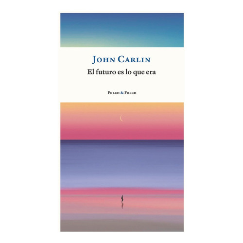 Futuro Es Lo Que Era, El, De John; Nadal Rafael Carlin. Editorial Folch & Folch En Español