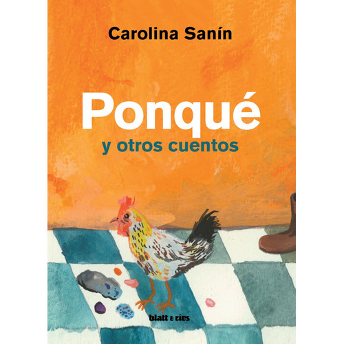 Ponque Y Otros Cuentos, De Carolina Sanin. Editorial Blatt & Rios, Tapa Blanda, Edición 1 En Español