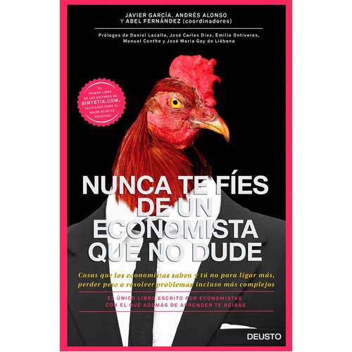 Nunca Te Fãâes De Un Economista Que No Dude, De García Álvarez, Javier. Editorial Deusto, Tapa Blanda En Español