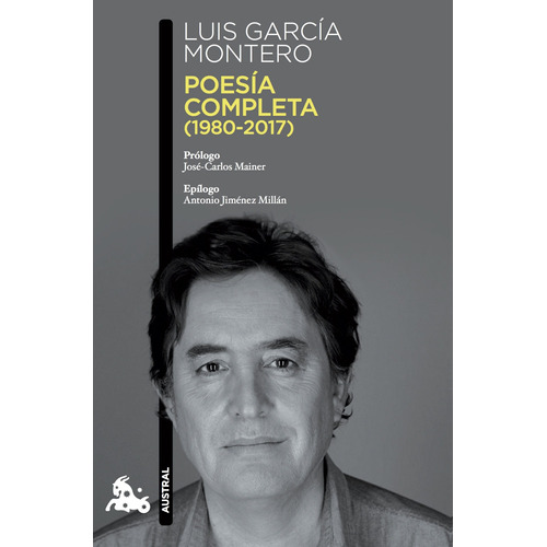 Poesía completa (1980-2017), de GARCIA MONTERO LUIS. Serie Fuera de colección Editorial Tusquets México, tapa blanda en español, 2019