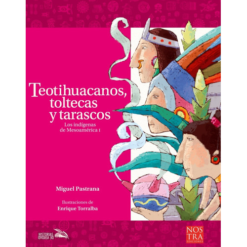 Teotihuacanos, Toltecas Y Tarascos.
