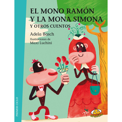 El Mono Ramón Y La Mona Simona, de Basch, Adela. Editorial URANITO, tapa blanda en español, 2017
