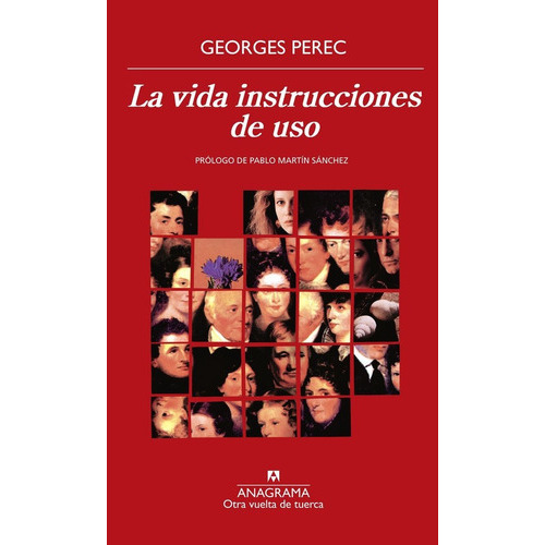 La Vida Instrucciones De Uso, De Perec, Georges. Editorial Anagrama, Tapa Blanda En Español