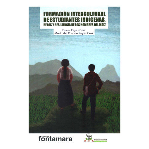 Formacion Intercultural De Estudiantes Indigenas, Retos Y Re, De No Aplica. Editorial Fontamara, Tapa Rustico En Español