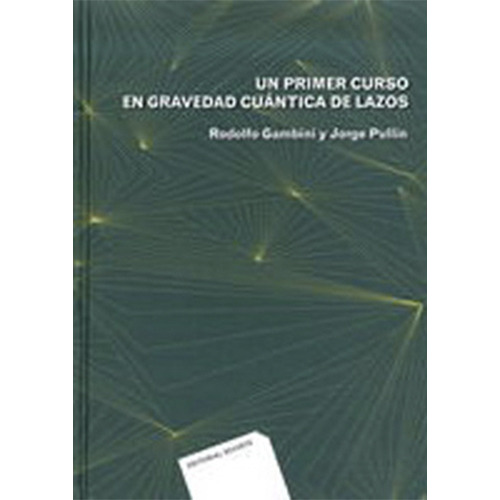 Un Primer Curso En Gravedad Cuantica 1º Edicion, De Gambini, Rodolfo. Editorial Reverte, Tapa Dura En Español