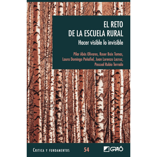 El Reto De La Escuela Rural, De Pilar Abós Olivares Y Otros. Editorial Graó, Tapa Blanda, Edición 1 En Español, 2021