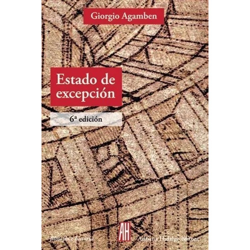 Estado De Excepción, de Giorgio, Agamben. Editorial Adriana Hidalgo Editora, tapa blanda en español