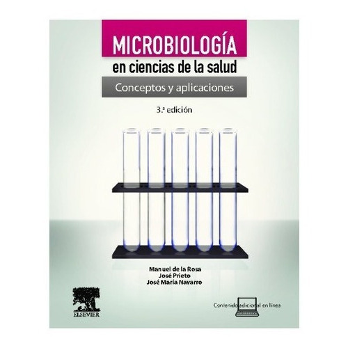 Microbiología En Ciencias De La Salud : Conceptos Y Aplicaciones, De José María Navarro Marí. Editorial Elsevier España, S.l.u., Tapa Blanda, Edición 3ra En Español, 2011