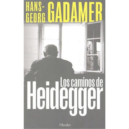 Los caminos de Heidegger, de Gadamer, Hans-Georg. Herder Editorial, tapa blanda en español