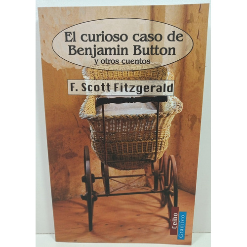 El Curioso Caso De Benjamin Button - F. Scott Fitzgerald 