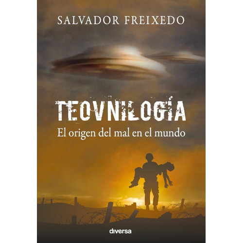 Teovnilogía - Salvador Freixedo