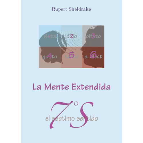 El Séptimo Sentido, De Rupert Sheldrake. Editorial Ediciones Vesica Piscis, Tapa Blanda En Español