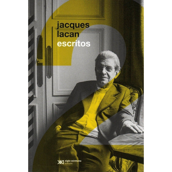 Escritos 2, de Jacques Lacan. Editorial Siglo XXI, tapa blanda en español, 2008
