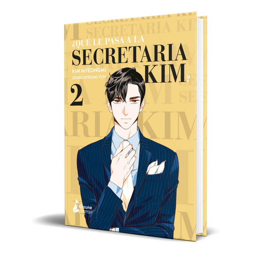Qué Le Pasa A La Secretaria Kim? Vol.2, De Gyeong Yun Jeong. Editorial Kitsune Books, Tapa Blanda En Español, 2022