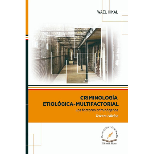 Criminología Etiológica-multifactorial 3 Ed