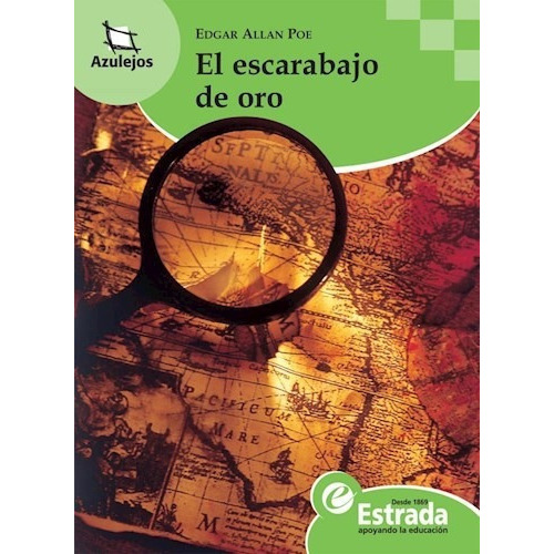 El Escarabajo De Oro - Azulejos Verde - Poe, Edgar A, de Poe, Edgar Allan. Editorial Estrada en español