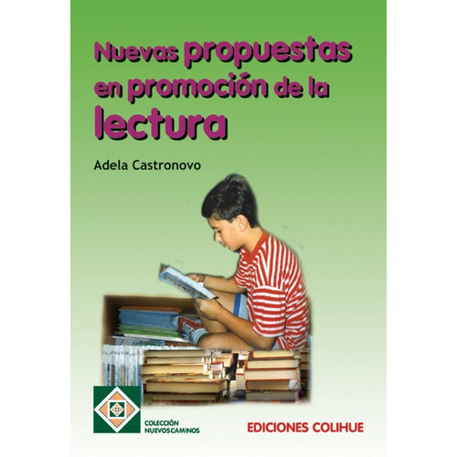 Nuevas Propuestas En Promocion De La Lectura - Adela Castron