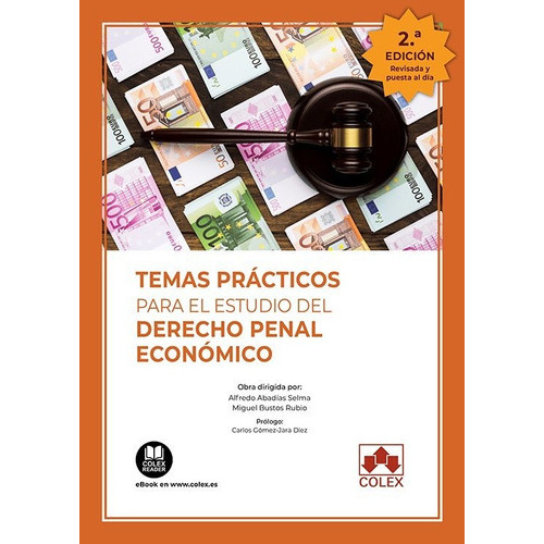 Temas Practicos Para El Estudio Del Derecho Penal Economico, De Abadias Selma,alfredo. Editorial Colex, Tapa Blanda En Español