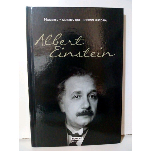 Albert Einstein - Hicieron Historia Aguilar - Tapa Dura