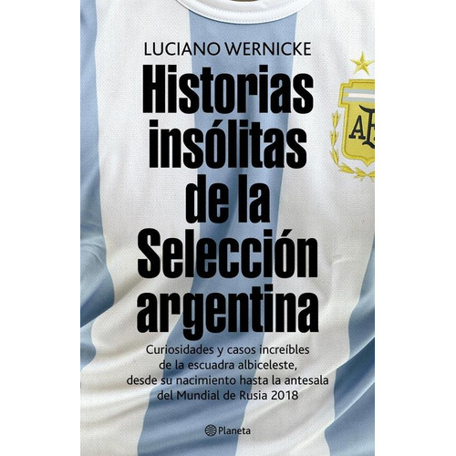 Historias Insólitas De La Selección Argentina - Wernicke