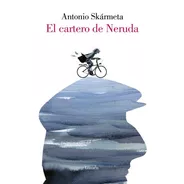 El Cartero De Neruda - Skármeta, Antonio