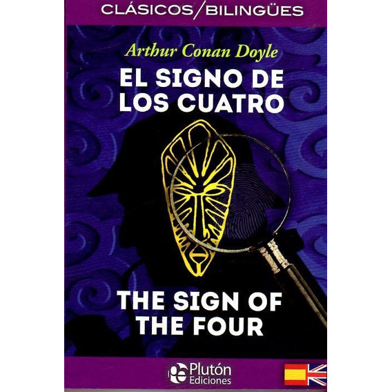 El Signo De Los Cuatro / Conan Doyle- Edición Bilingue