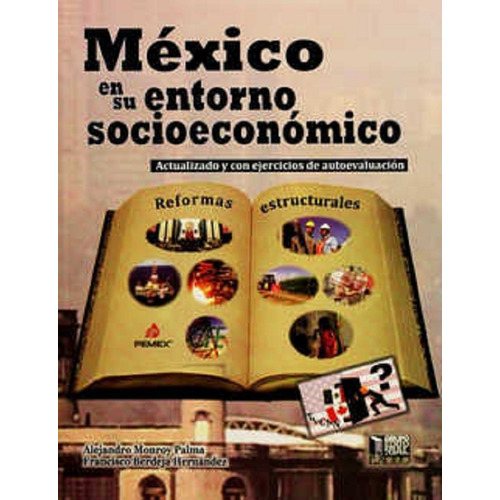 Mexico En Su Entorno Socioeconomico