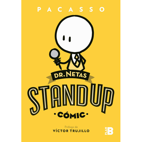 Dr. Netas. Stand Up (Cómic) 1, de Pacasso. Serie Plan B, vol. 1. Editorial Plan B, tapa blanda en español, 2019