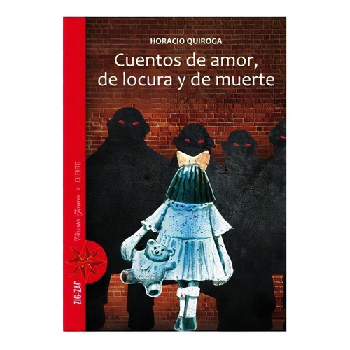Cuentos De Amor De Locura Y De Muerte, De Quiroga, Horacio. Editorial Zig Zag, Tapa Blanda En Español