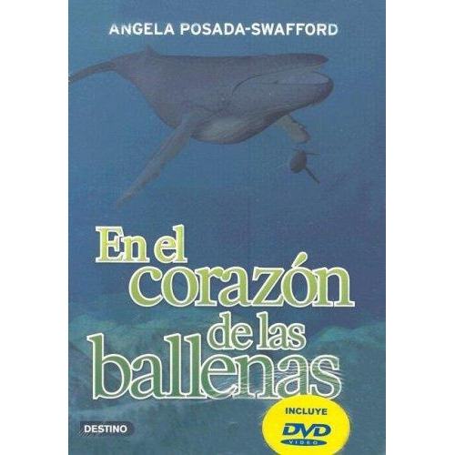 En El Corazon De Las Ballenas C/dvd, De Posada Swafford, Angela. Editorial Planeta, Tapa Tapa Blanda En Español