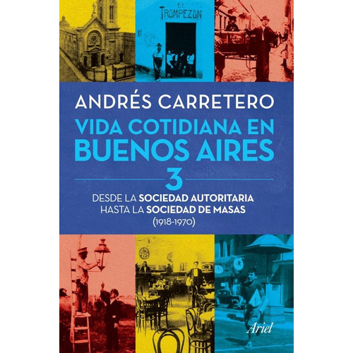 Vida Cotidiana En Buenos Aires 3, Andrés Carretero, Ariel
