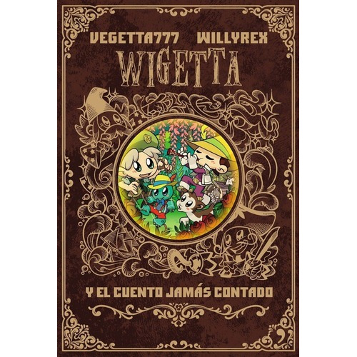 Wigetta Y El Cuento Jamas Contado - Vegetta777