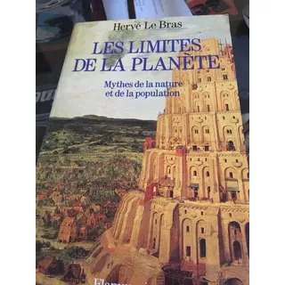 Herve Le Bras Les Limites De La Planete Ed Flammarion