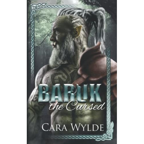 Baruk The Cursed A Paranormal Monster Romance Orc.., De Wylde, Cara. Editorial Independently Published En Inglés