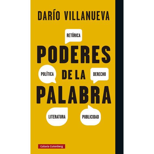Poderes De La Palabra, De Villanueva, Darío. Editorial Galaxia Gutenberg, Tapa Dura, Edición 1 En Español, 2023