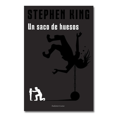 Un Saco De Huesos, De Stephen King. Editorial Sudamericana, Tapa Dura En Español, 2019