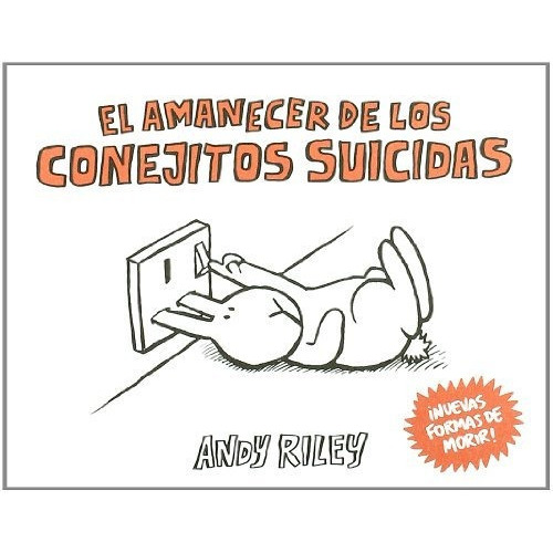 Amanecer De Los Conejitos Suicidas, El, De Andy Riley. Editorial Astiberri En Español
