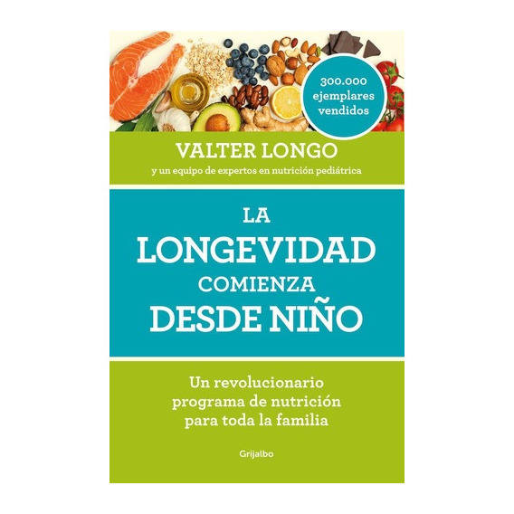 La Longevidad Comienza Desde Niã¿o - Longo, Valter