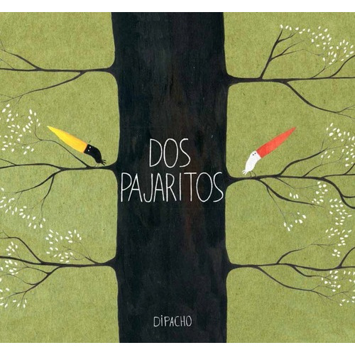 Dos Pajaritos, De Dipacho. Editorial Calibroscopio En Español