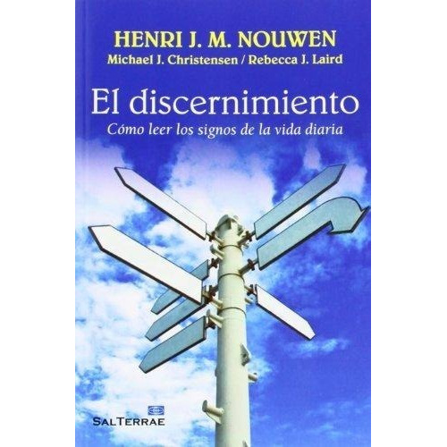 El Discernimiento - Henri Nouwen - Ag