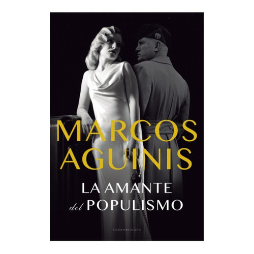 Libro La Amante Del Populismo - Marcos Aguinis