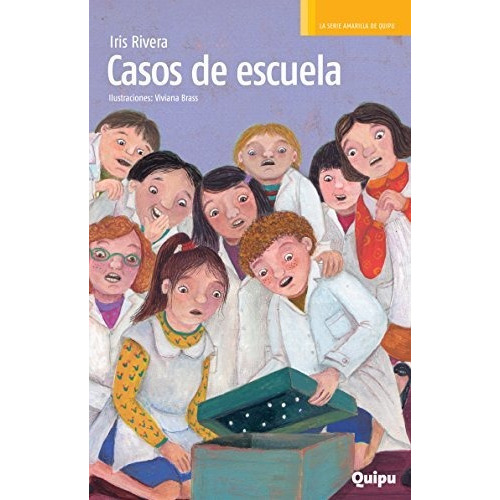 Casos De Escuela - Serie Amarilla, de Rivera Iris. Editorial Quipu, tapa blanda en español, 2016