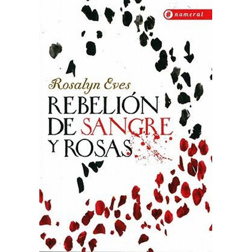 Rebelion De Sangre Y Rosas - Eves Rosalyn